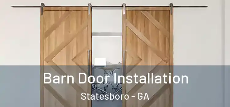 Barn Door Installation Statesboro - GA