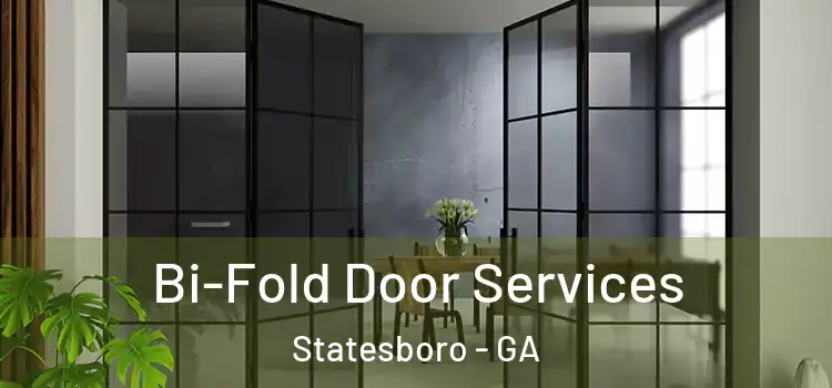  Bi-Fold Door Services Statesboro - GA