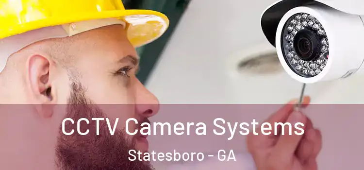  CCTV Camera Systems Statesboro - GA
