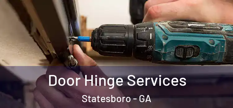  Door Hinge Services Statesboro - GA