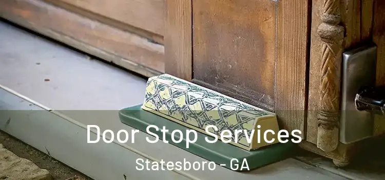 Door Stop Services Statesboro - GA