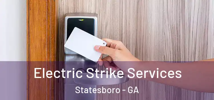  Electric Strike Services Statesboro - GA