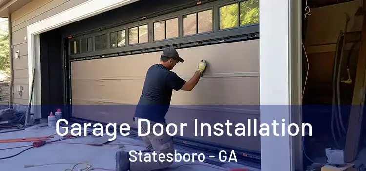 Garage Door Installation Statesboro - GA