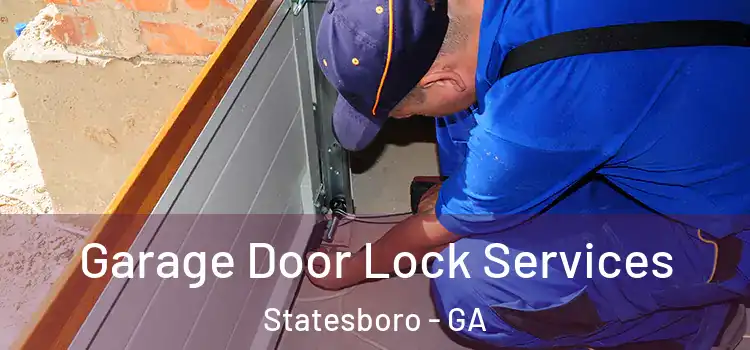 Garage Door Lock Services Statesboro - GA
