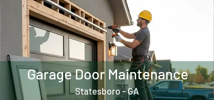  Garage Door Maintenance Statesboro - GA
