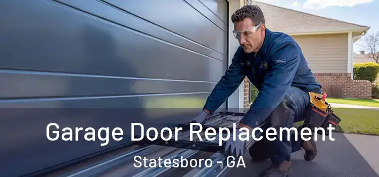  Garage Door Replacement Statesboro - GA