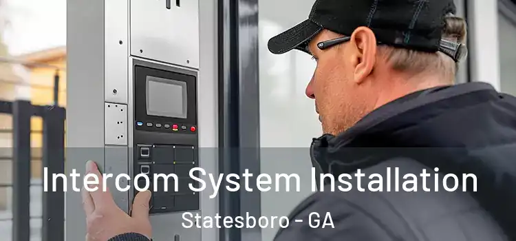  Intercom System Installation Statesboro - GA