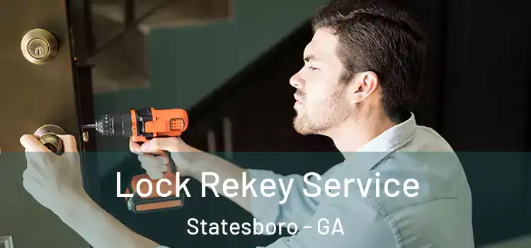 Lock Rekey Service Statesboro - GA