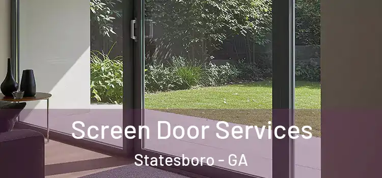 Screen Door Services Statesboro - GA