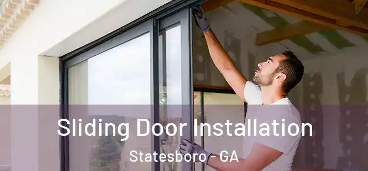 Sliding Door Installation Statesboro - GA