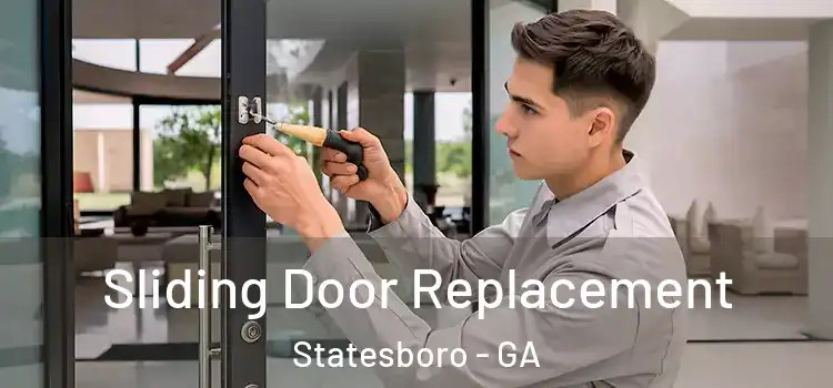Sliding Door Replacement Statesboro - GA
