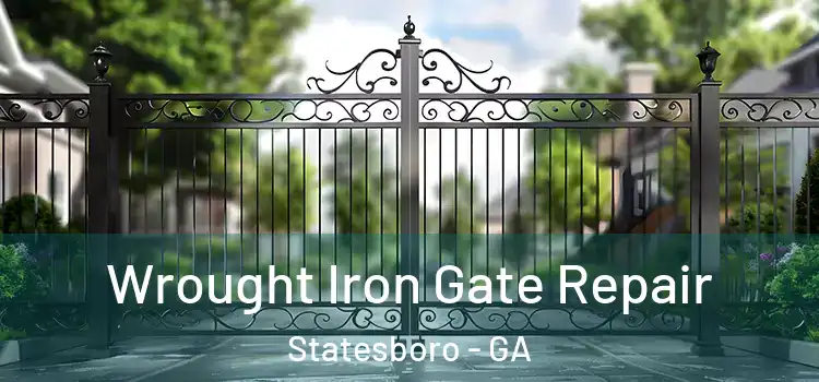 Wrought Iron Gate Repair Statesboro - GA